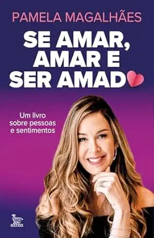 Se amar, amar e ser amado – Pamela Magalhães
