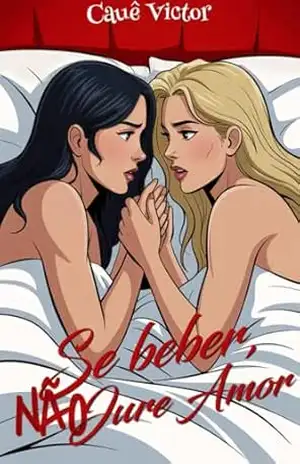 Se beber, não jure Amor – Cauê Victor