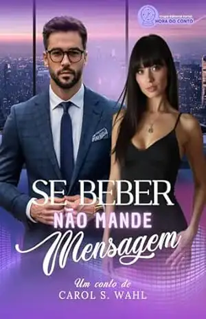 Se beber não mande Mensagem – Carol S. Wahl