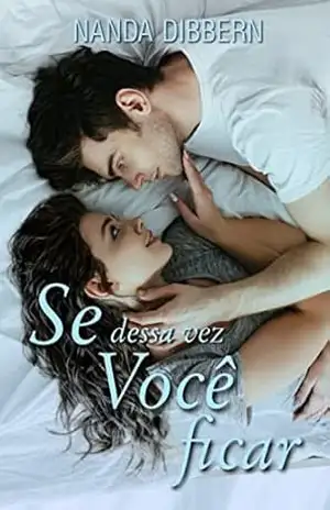Se dessa vez você ficar - Nanda  Dibbern