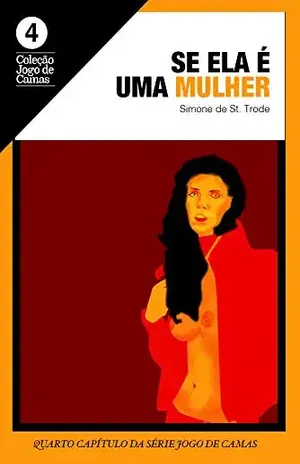 Se ela é uma mulher: Andréia 2 (Jogo de Camas Livro 4) - Simone de St Trode