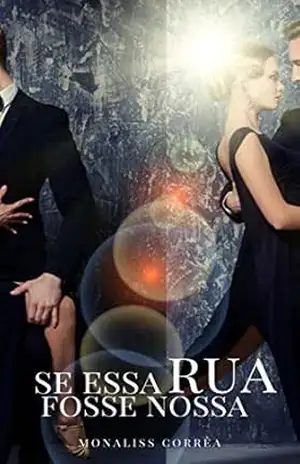 Se Essa Rua Fosse Nossa – Monaliss  Correa