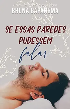 Se essas paredes pudessem falar - Bruna C. Castro