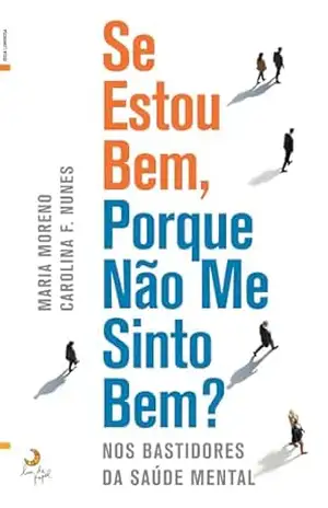 Se Estou Bem, Porque Não Me Sinto Bem? – Maria Moreno