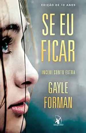 Se eu ficar: Inclui conto extra - Gayle Forman