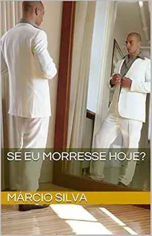 Se eu morresse hoje? – Márcio Silva