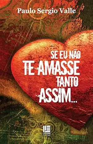 Se eu não te amasse tanto assim... - Paulo Sergio Valle