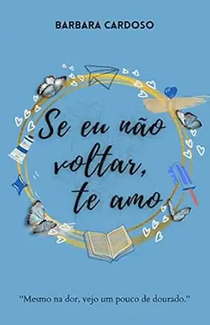 Se eu não voltar, te amo – Barbara Cardoso