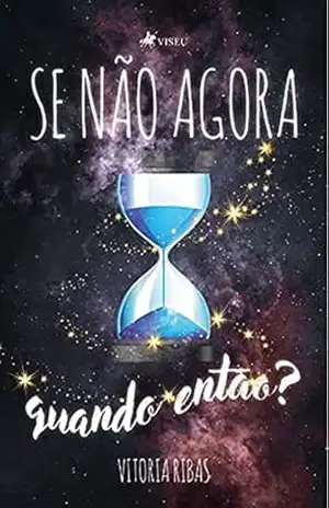 Se não agora, quando então? – Vitoria Ribas