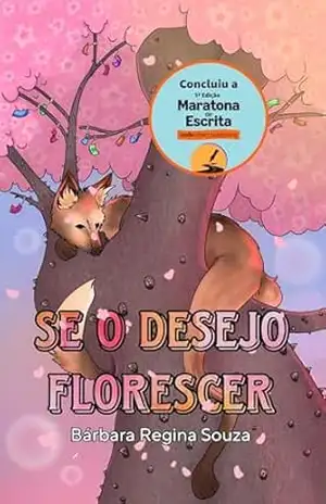 Se o desejo florescer - Bárbara Regina Souza