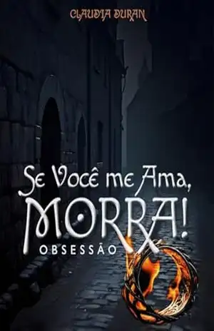 Se Você me Ama, Morra!: Obsessão – Claudia Duran