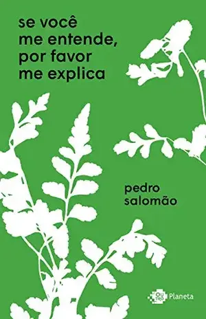 Se você me entende, por favor me explica – Pedro Salomão