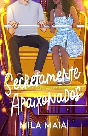 Secretamente apaixonados – Mila Maia
