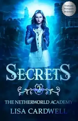 Secrets: Netherworld Academy Book 2 – Lisa Cardwell