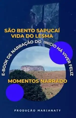 SEDAÇÃO VIDA LESMA HÁ VIVER A FELICIDADE: SÃO BENTO SAPUCAÍ – MARIA NATIVIDADE PEREIRA OLIVEIRA