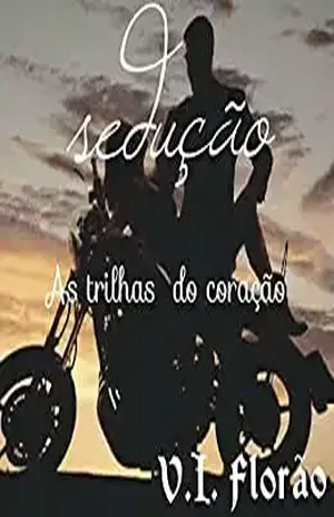 Sedução: As trilhas do coração - V.i. Florão