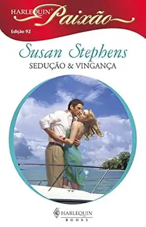 Sedução & vingança (Harlequin Paixão Livro 92) – Susan Stephens