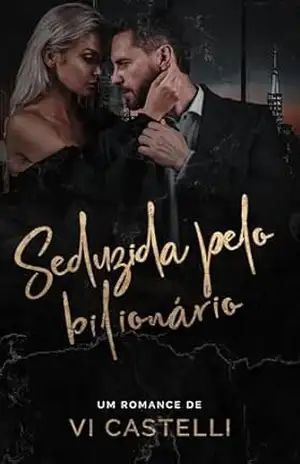 Seduzida Pelo Bilionário – Alissia Khalyne