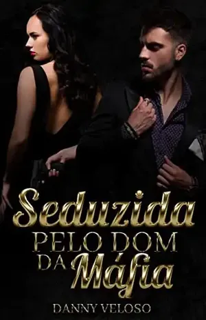 Seduzida pelo DOM da Máfia – Danny  Veloso
