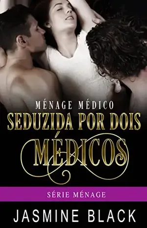 Seduzida por Dois Médicos – Jasmine Black