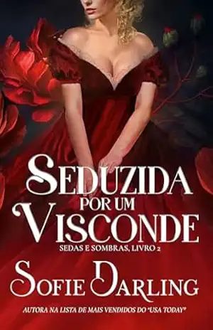 Seduzida por um Visconde (Sedas e Sombras Livro 2) – Sofie Darling