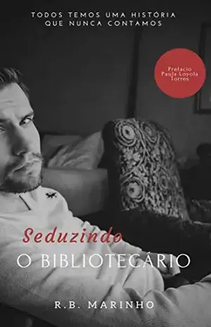 Seduzindo o Bibliotecário – R. B. Marinho