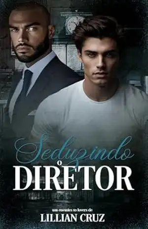 Seduzindo o Diretor – Lillian Cruz