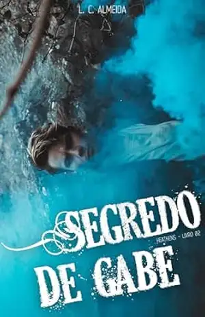 Segredo de Gabe (Banda Heathens Livro 2) – L. C.  Almeida