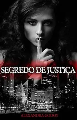Segredo de Justiça – 3ª Edição – Alexandra Godoy