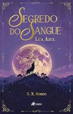Segredo do Sangue: Lua Azul – N. X. Rocco