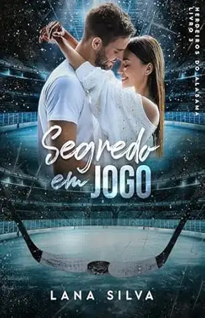 Segredo em Jogo (Herdeiros do Alabama Livro 3) – Lana Silva
