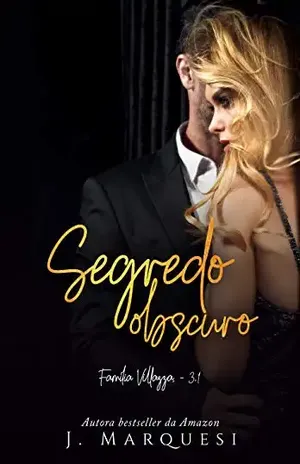 Segredo Obscuro: Parte 1 (Família Villazza Livro 3) - J. Marquesi