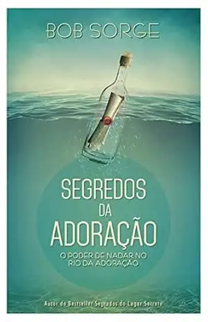 Segredos da adoração – Bob Sorge