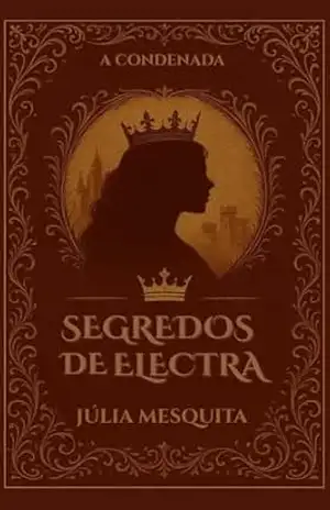 SEGREDOS DE ELECTRA: A CONDENADA – PARTE 1 - Júlia Mesquita