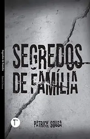 Segredos de Família - Patrick Sousa