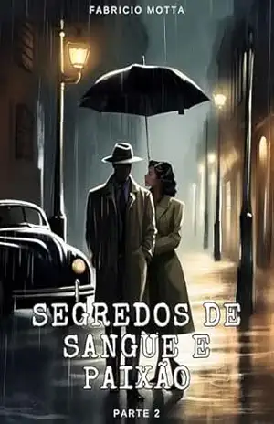 Segredos de Sangue e Paixão: Parte 2 – Fabricio Motta