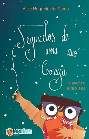 Segredos de uma avó coruja – Alice Nogueira da Gama