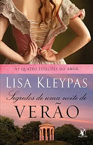 Segredos de uma noite de verão (As Quatro Estações do Amor Livro 1) – Lisa Kleypas
