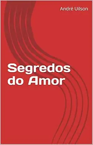 Segredos do Amor - André Uilson
