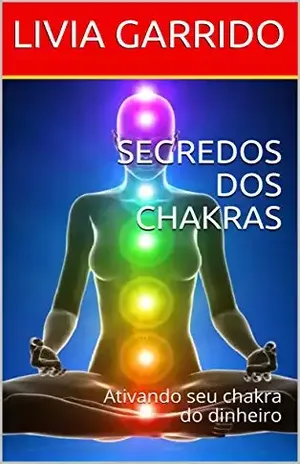 SEGREDOS DOS CHAKRAS: Ativando seu chakra do dinheiro – LIVIA GARRIDO