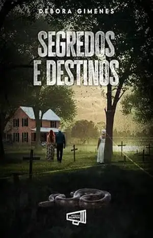 Segredos e Destinos – Debora  Gimenes