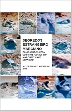 SEGREDOS ESTRANGEIRO MARCIANO: Dinossauros, UFOs, Edificios , ‘ Comet 67P Marciano Nave Espacial ‘ – ZDENKO MUCIBABIC