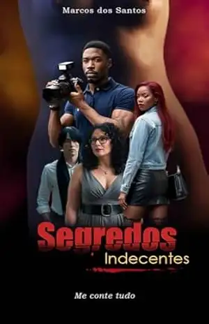 Segredos Indecentes: Romance Erótico – Marcos dos santos