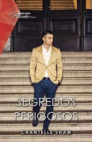 Segredos perigosos (Paixão Livro 208) – Chantelle Shaw