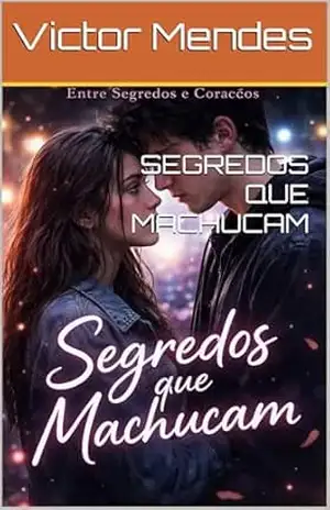 SEGREDOS QUE MACHUCAM – Victor Mendes