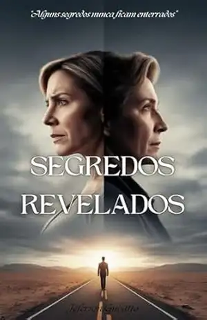 Segredos Revelados: "Quando o passado ressurge, o futuro nunca será o mesmo. (CAMINHOS DA ALMA Livro 2) - Jeferson Gnoatto