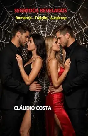 Segredos Revelados: Romance – Traição – Suspense – Claudio Costa