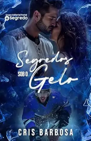 Segredos Sob o Gelo – Cris Barbosa