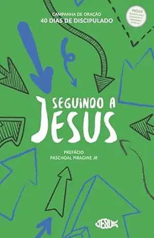 Seguindo a Jesus – 40 Dias de Discipulado – Vários Autores