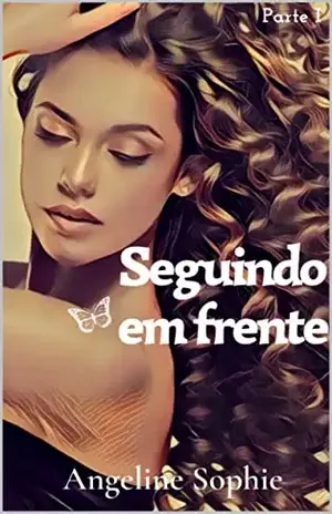 Seguindo em Frente (Série Seguindo em Frente Livro 1) - Susane Matos